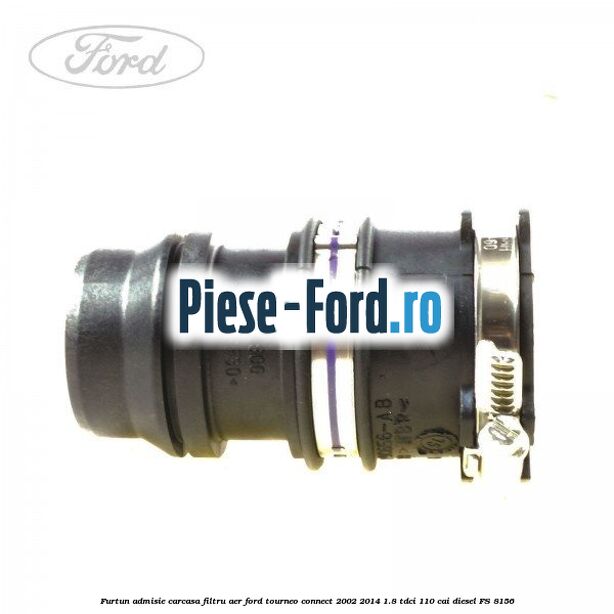 Furtun admisie carcasa filtru aer Ford Tourneo Connect 2002-2014 1.8 TDCi 110 cai